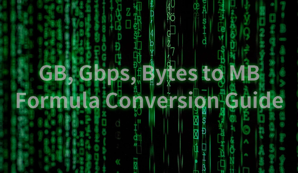 GB, Gbps, Bytes to MB formula conversion guide